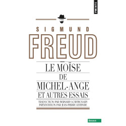 Le Moïse de Michel-Ange (inédit): et autres essais