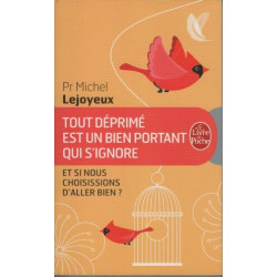 Tout déprimé est un bien portant qui s'ignore