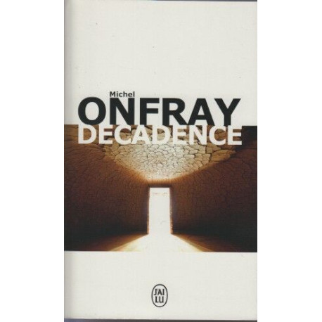 Décadence: Vie et mort du judéo-christianisme