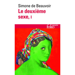 Le Deuxième Sexe. Tome 1 Les Faits Et Les Mythes
