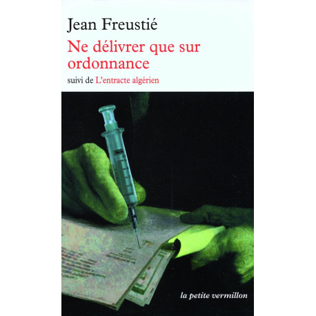 Ne délivrer que sur ordonnance/L'entracte algérien: Suivi de...