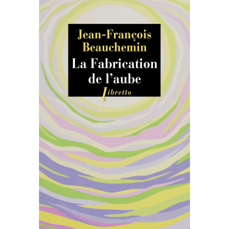 La fabrication de l'aube