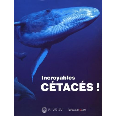 Incroyables cétacés