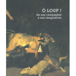 O loup ! de nos campagnes a nos imaginaires