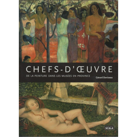 Chefs-d'oeuvre de la peinture dans les musees en province