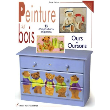 Peinture sur bois ours et oursons 16 compositions originales