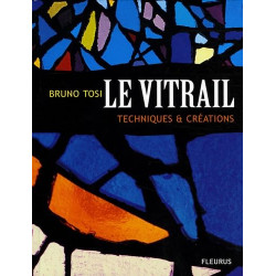 Le Vitrail : Techniques et Création