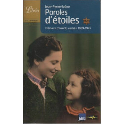 Paroles d'étoiles : Mémoire d'enfants cachés (1939-1945)