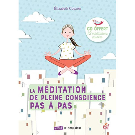 La meditation de pleine conscience pas a pas
