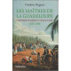 Les maîtres de la Guadeloupe: Propriétaires d'esclaves 1635-1848