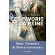Les favoris de la reine: Dans l'intimité de marie-antoinette