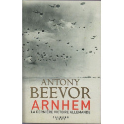 Arnhem la derniere victoire allemande