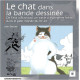 Chat Dans la BD (le): De Félix à Blacksad un siècle d'espièglerie...