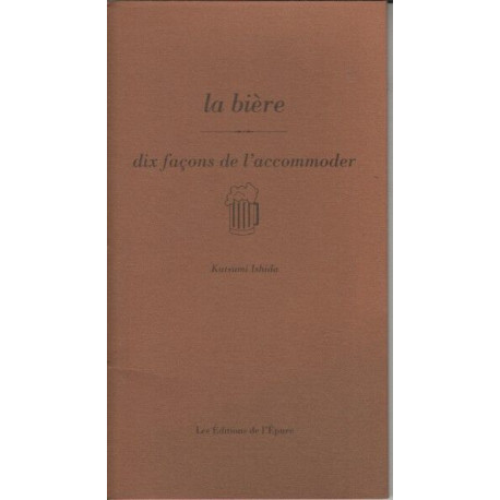 La biere dix facons de l'accommoder