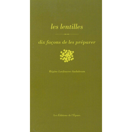 Les Lentilles dix façons de les préparer