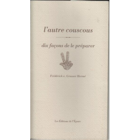 L'autre couscous dix facons de le preparer