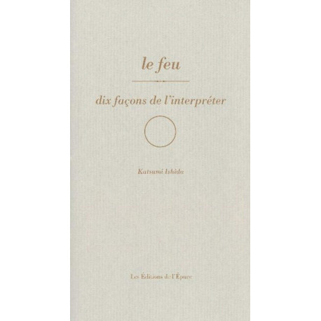 Le Feu dix façons de l'interpréter