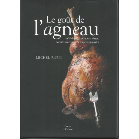 LE GOUT DE L'AGNEAU - TRAITE DE RECETTES MONOTHEISTES...