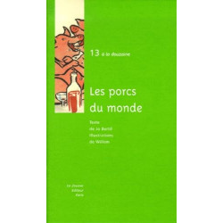 Les porcs du monde 13 à la douzaine