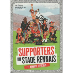 Supporters du stade rennais le manuel officieux