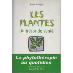 Les plantes un tresor de sante la phytotherapie au quotidien