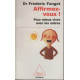 Affirmez-vous ! : Pour mieux vivre avec les autres