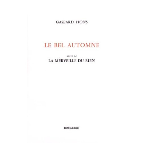 Le bel automne: Suivi de La merveille du rien