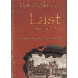 Last l'enfant Nox : le roman du Saint Malo invisible
