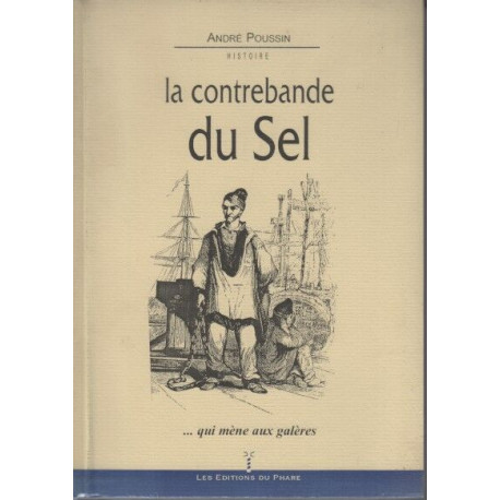 La contrebande du sel... qui mène aux galères
