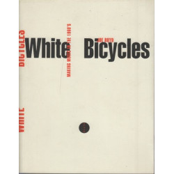 White Bicycles : Making Music in the 60s