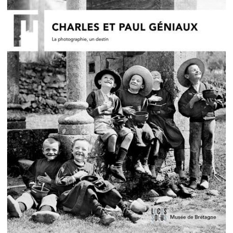 Charles et Paul Géniaux - La Photographie Un Destin
