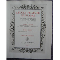 L'Ecole primaire en France. Histoire pittoresque documentaire...