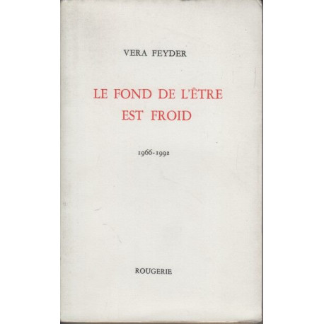Le fond de l'être est froid