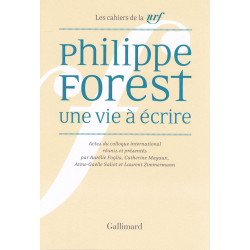Philippe Forest une vie à écrire