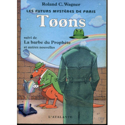 TOONS LES FUTURS MYSTERES DE PARIS : Suivi de La barbe du Prophète...