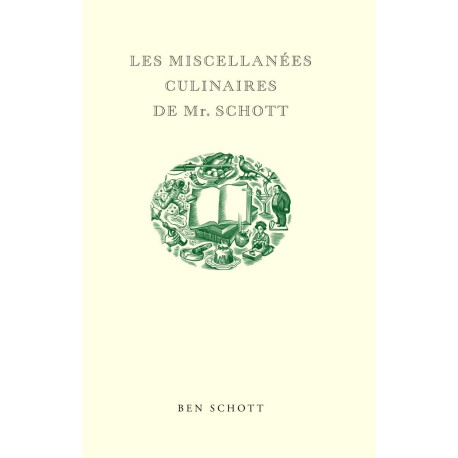 Les Miscellanées Culinaires de Mr. Schott