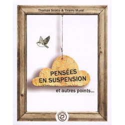 Pensées en suspension et autres points