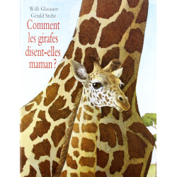 Comment les girafes disent-elles maman