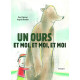 Un Ours et Moi et Moi et Moi