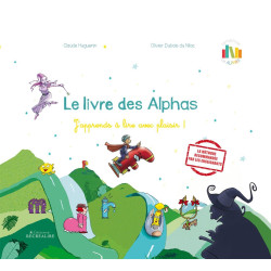 Le livre des Alphas: j'apprends à lire avec plaisir