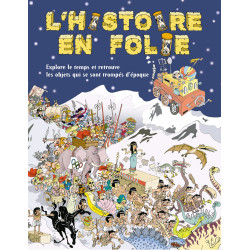 L'histoire en folie: explore le temps et retrouve les objets qui...