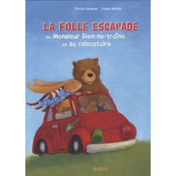 La folle escapade de Monsieur Rien-ne-traîne et sa colocataire