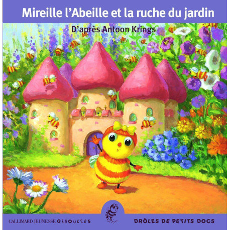 Mireille l'abeille et la ruche du jardin