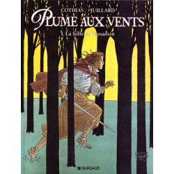 Plume aux vents tome 1 : La Folle et l'Assassin