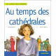 Au temps des cathedrales