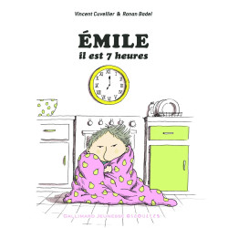 Émile il est 7 heures