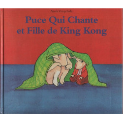 Puce qui Chante et Fille de King Kong