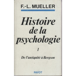 Histoire de la psychologie tome 1 De l'Antiquité à Bergson