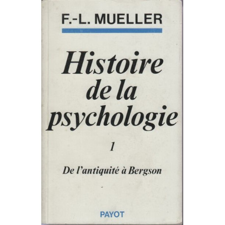 Histoire de la psychologie tome 1 De l'Antiquité à Bergson