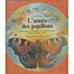 L'Annee des papillons : UNE ANNÉE EN COMPAGNIE DES PAPILLONS DE...